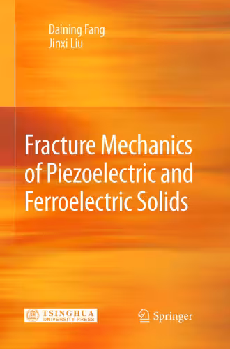 خرید و دانلود نسخه کامل کتاب Fracture Mechanics of Piezoelectric and Ferroelectric Solids