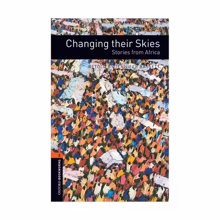Oxford Bookworms 2 Changing their Skies آکسفورد بوک ورمز دو تغییر آسمان آنها