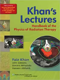 خرید و دانلود نسخه کامل کتاب Khan's Lectures: Handbook of the Physics of Radiation Therapy