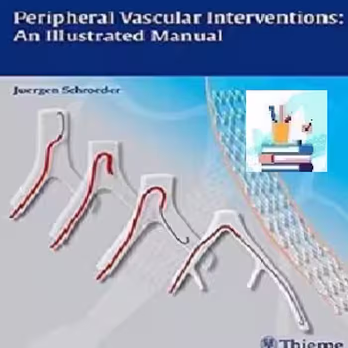 Peripheral Vascular Interventions An Illustrated Manual TRUE PD
