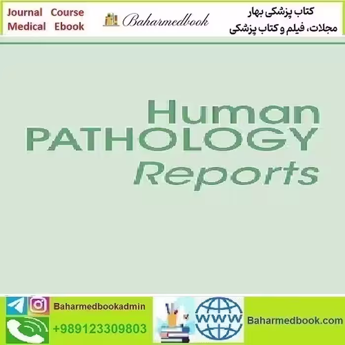 Human Pathology Reports Volume 31 to 32 2023 TRU
