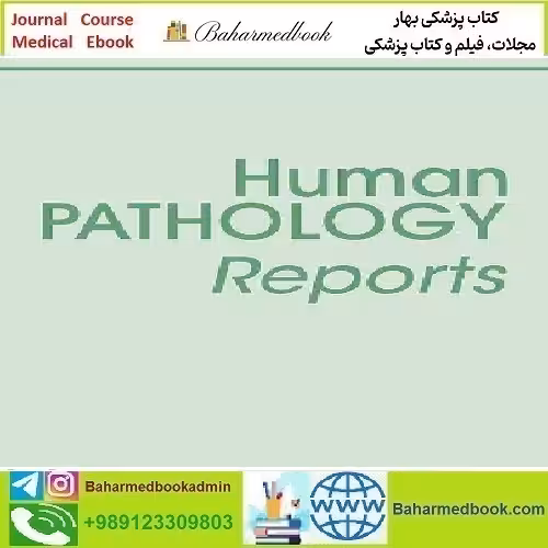 Human Pathology Reports Volume 31 to 32 2023 TRU