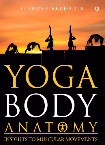 خرید و دانلود نسخه کامل کتاب Yoga Body: Anatomy Insights to Muscular Movements