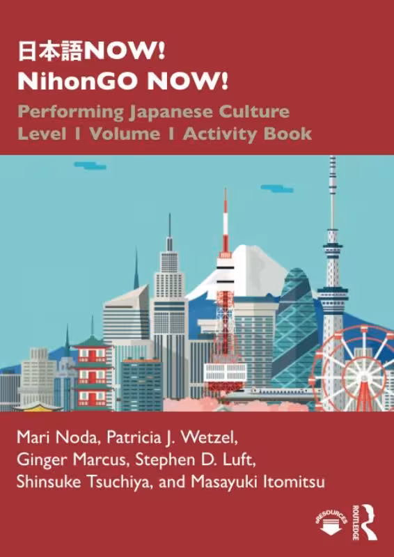 کتاب تمرین ژاپنی 日本語NOW NihonGO NOW Performing Japanese Culture Level 1 Volume 1 Activity Book