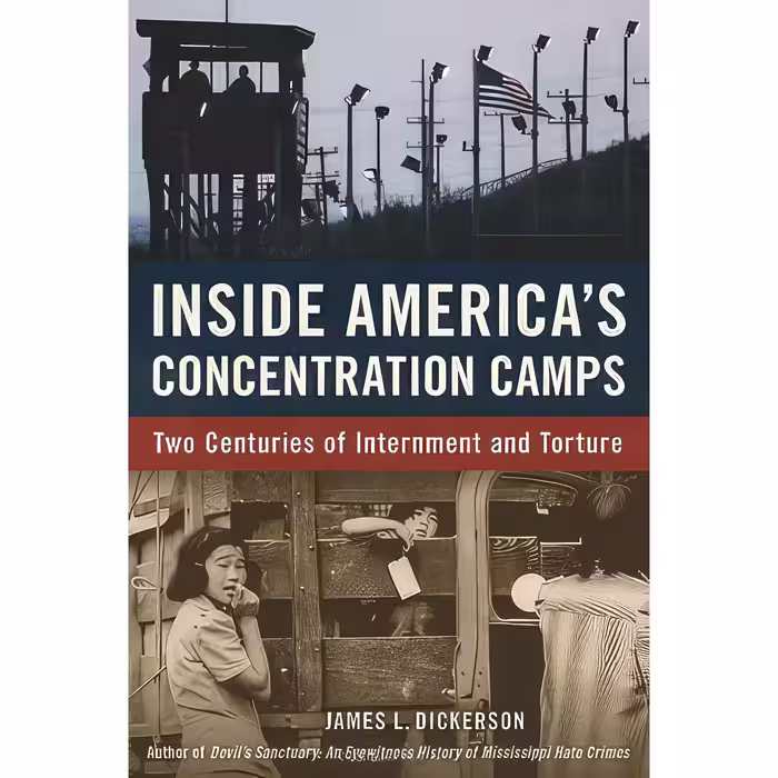 کتاب زبان اصلی Inside Americas Concentration Camps اثر James L Dickerson