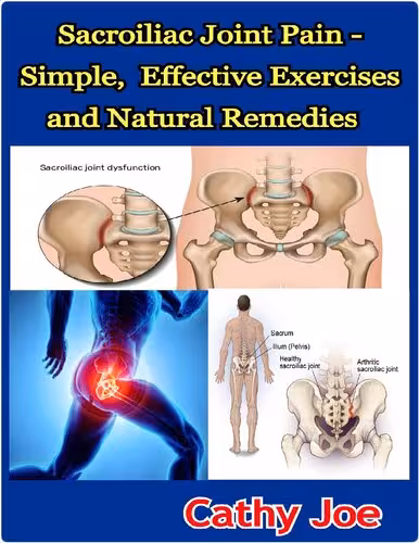 خرید و دانلود نسخه کامل کتاب Sacroiliac Joint Pain - Simple, Effective Exercises and Natural Remedies