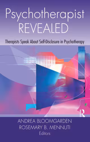 خرید و دانلود نسخه کامل کتاب Psychotherapist Revealed: Therapists Speak About Self-Disclosure in Psychotherapy