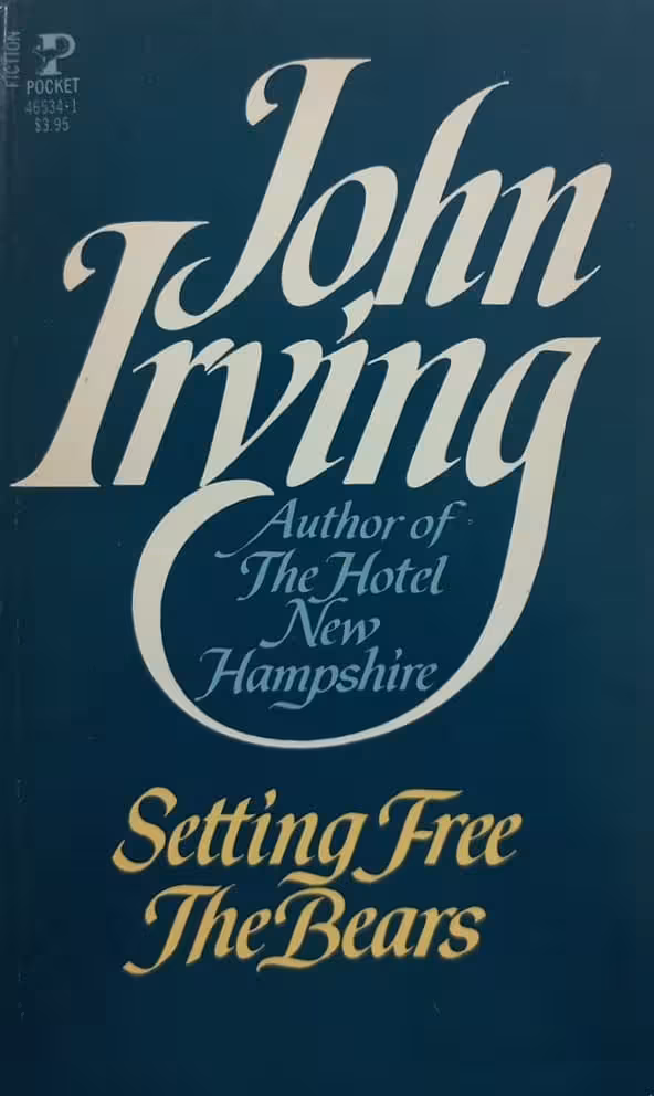 Setting Free the Bears | John Irving