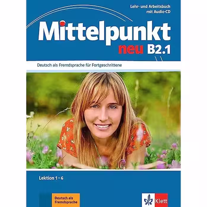 میتل پونکت B2.1 | کتاب آلمانی (Mittelpunkt neu B2.1 (Lektion 1-6