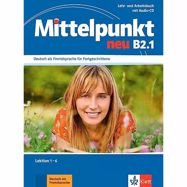 میتل پونکت B2.1 | کتاب آلمانی (Mittelpunkt neu B2.1 (Lektion 1-6