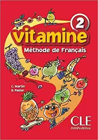 کتاب فرانسوی ویتامین 2 Vitamine 2 Methode De Fraincais   Cahier ( چاپ رنگی)