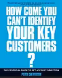 خرید و دانلود نسخه کامل کتاب If You&#039;re so Brilliant... how Come You Can&#039;t Identify Your Key Customers - PDF