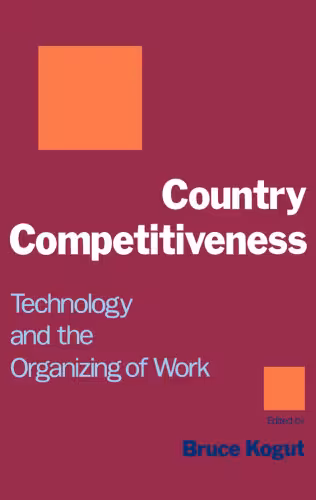 خرید و دانلود نسخه کامل کتاب Country Competitiveness: Technology and the Organizing of Work