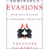 کتاب Admirable Evasions اثر Theodore Dalrymple انتشارات Encounter Books