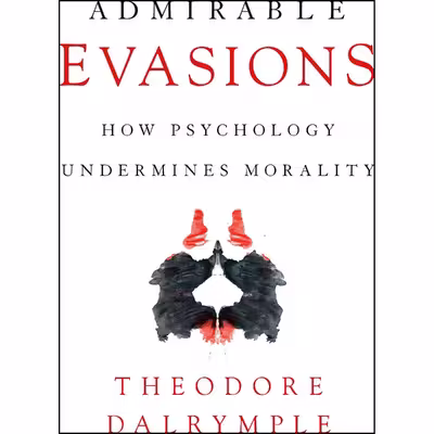 کتاب Admirable Evasions اثر Theodore Dalrymple انتشارات Encounter Books