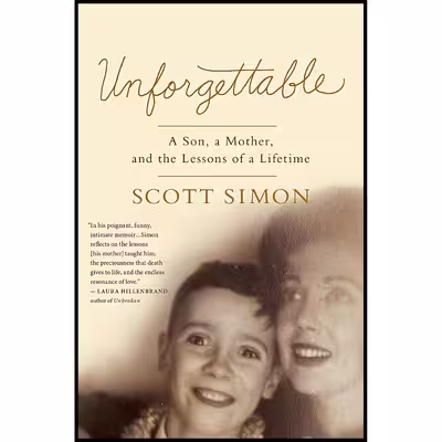 کتاب Unforgettable اثر Scott Simon انتشارات Flatiron Books