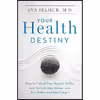 کتاب Your Health Destiny اثر Eva M. Selhub انتشارات HarperOne