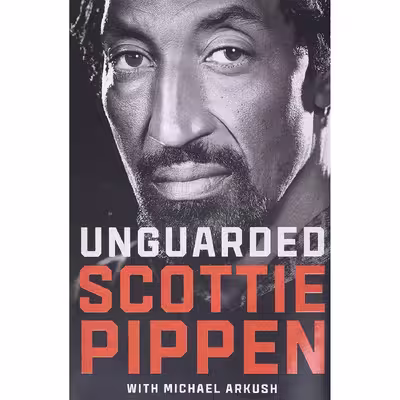 کتاب Unguarded اثر Scottie Pippen and Michael Arkush انتشارات Atria Books