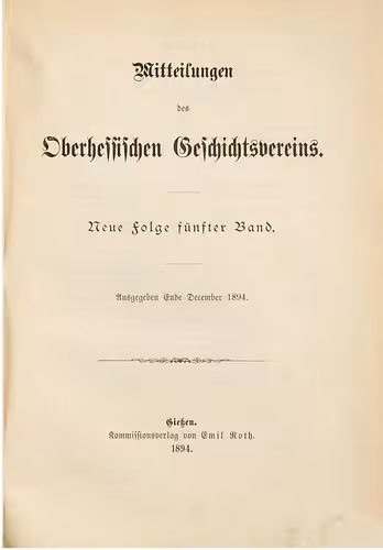 خرید و دانلود نسخه کامل کتاب Mitteilungen des Oberhessischen Geschichtsvereins in Gießen. Neue Folge der Jahresberichte des Oberhessischen Vereins für Lokalgeschichte in Gießen