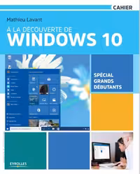 خرید و دانلود نسخه کامل کتاب À la découverte de Windows 10 : Spécial grands débutants