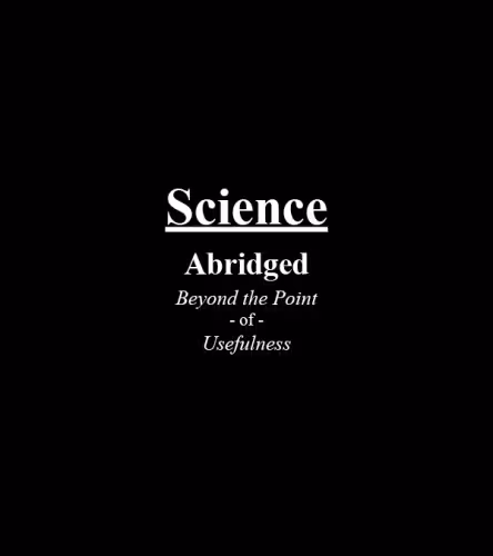 خرید و دانلود نسخه کامل کتاب Science: Abridged Beyond the Point of Usefulness