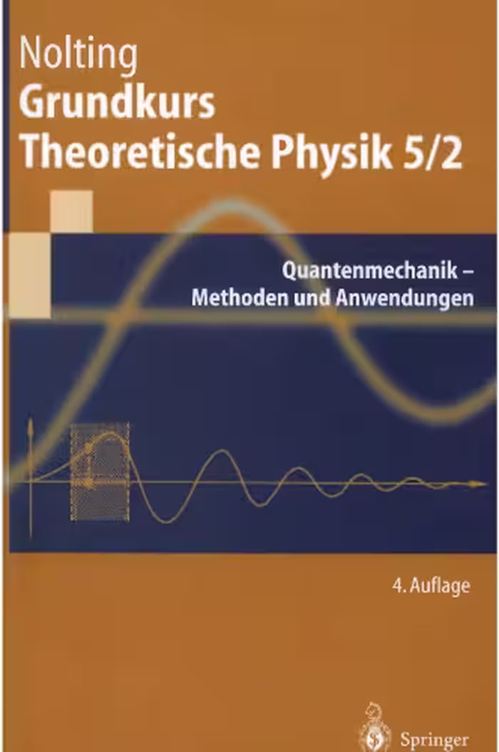 خرید و دانلود نسخه کامل کتاب Grundkurs Theoretische Physik 5-2 Quantenmechanik-Methoden und Anwendungen