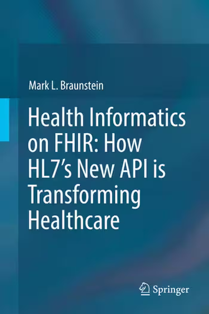 خرید و دانلود نسخه کامل کتاب Health Informatics on FHIR: How HL7's New API is Transforming Healthcare