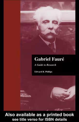 خرید و دانلود نسخه کامل کتاب Gabriel Faure: A Guide to Research (Composer Resource Manuals)