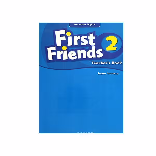 کتاب معلم امریکن فرست فرندز دو First Friends American English 2 Teacher's Book
