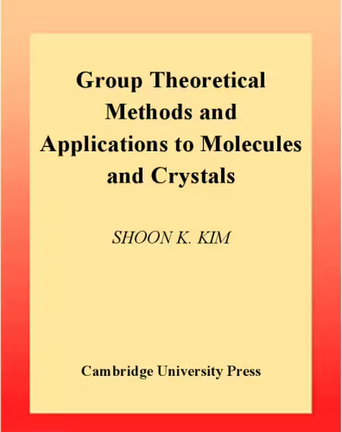 خرید و دانلود نسخه کامل کتاب Group Theoretical Methods and Applications to Molecules and Crystals
