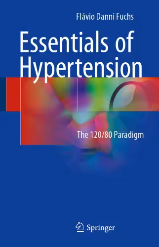 خرید و دانلود نسخه کامل کتاب Essentials of Hypertension: The 120/80 paradigm