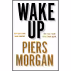 کتاب Wake Up اثر Piers Morgan انتشارات HarperCollins