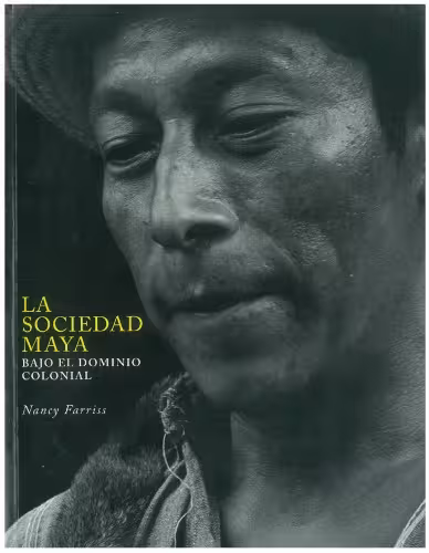 خرید و دانلود نسخه کامل کتاب La sociedad maya bajo el dominio colonial