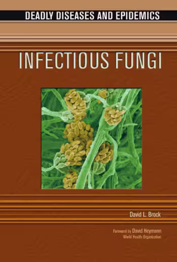 خرید و دانلود نسخه کامل کتاب Infectious Fungi (Deadly Diseases and Epidemics)