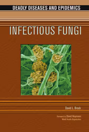 خرید و دانلود نسخه کامل کتاب Infectious Fungi (Deadly Diseases and Epidemics)