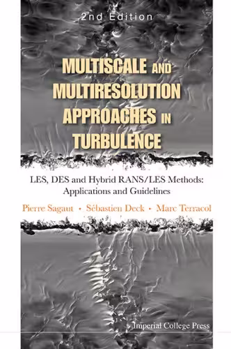 خرید و دانلود نسخه کامل کتاب Multiscale and Multiresolution Approaches in Turbulence - LES, DES and Hybrid RANS/LES Methods: Applications and Guidelines