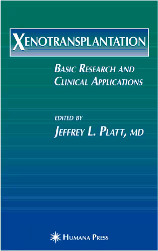 خرید و دانلود نسخه کامل کتاب Xenotransplantation: Basic Research and Clinical Applications
