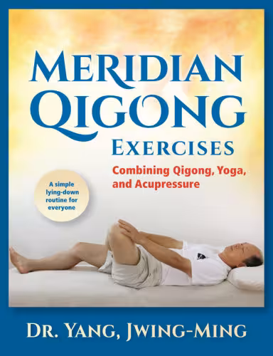 خرید و دانلود نسخه کامل کتاب Meridian Qigong Exercises: Combining Qigong, Yoga, & Acupressure