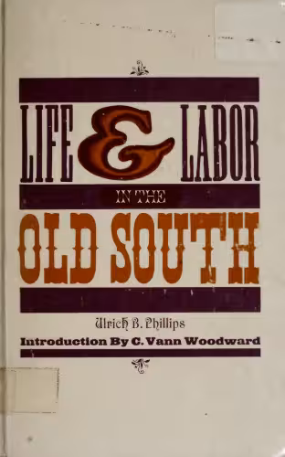 خرید و دانلود نسخه کامل کتاب Life and labor in the Old South