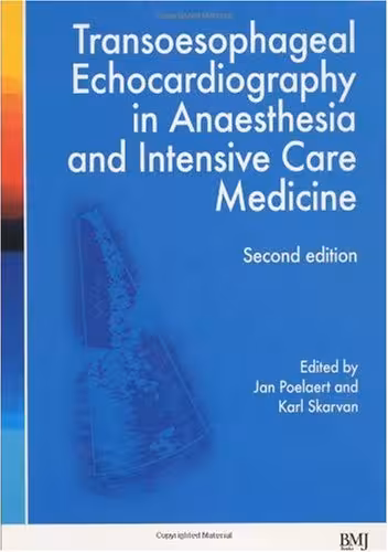 خرید و دانلود نسخه کامل کتاب Transoesophageal Echocardiography in Anaesthesia and Intensive Care Medicine