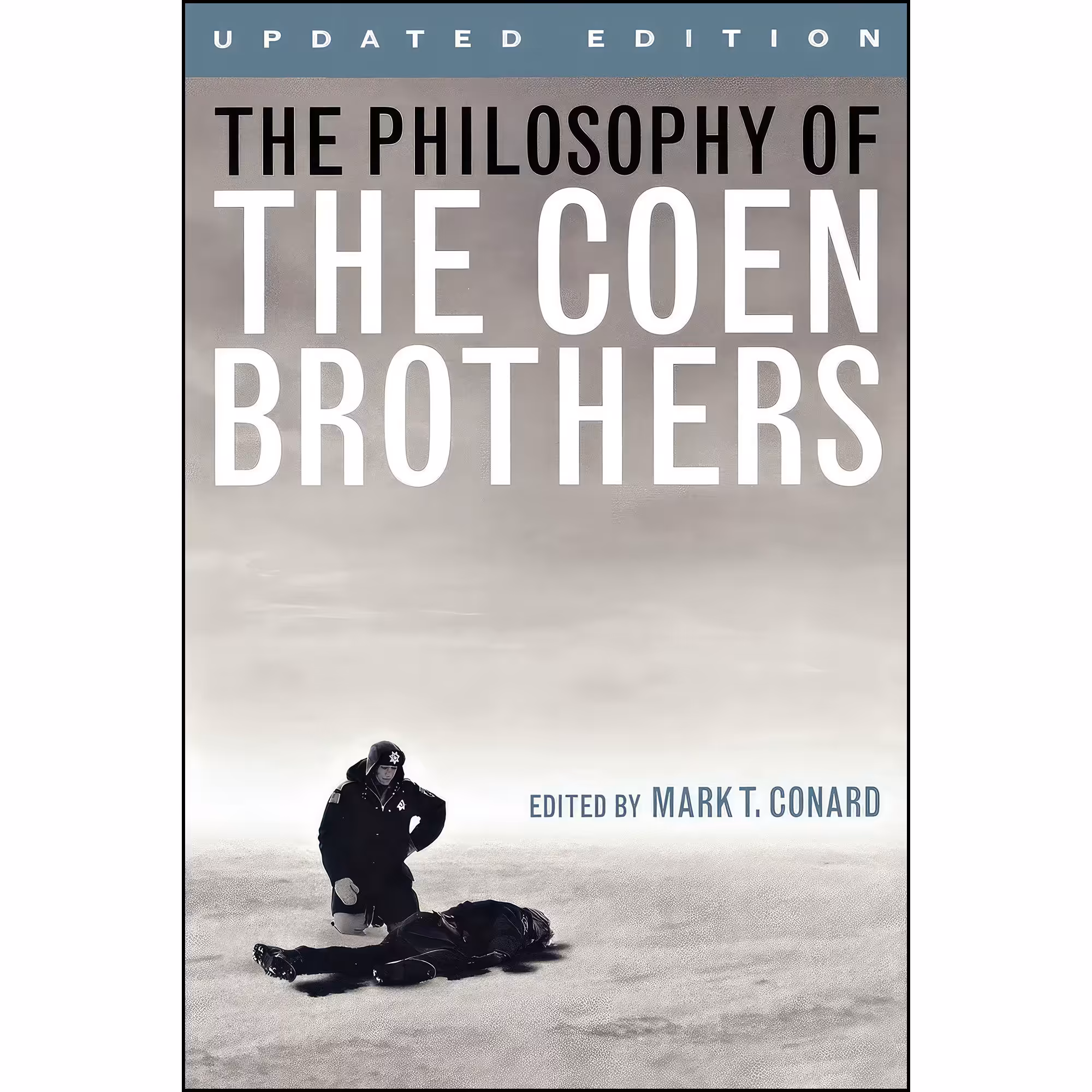 کتاب The Philosophy of the Coen Brothers اثر Mark T. Conard and David LaRocca انتشارات تازهها