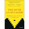 کتاب The Myth of Capitalism اثر Jonathan Tepper and Denise Hearn انتشارات Wiley