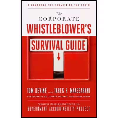 کتاب The Corporate Whistleblower,s Survival Guide اثر Tom Devine and Tarek F. Maassarani انتشارات Berrett-Koehler Publishers