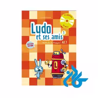 کتاب Ludo et ses amis 1 – Niv. A1 1 methode de fracais