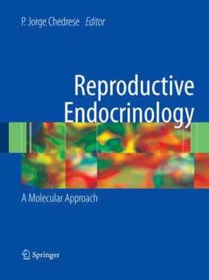 [PDF] دانلود کتاب Reproductive Endocrinology - A Molecular Approach, 2009