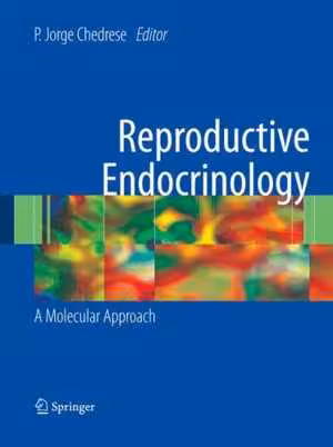 [PDF] دانلود کتاب Reproductive Endocrinology - A Molecular Approach, 2009