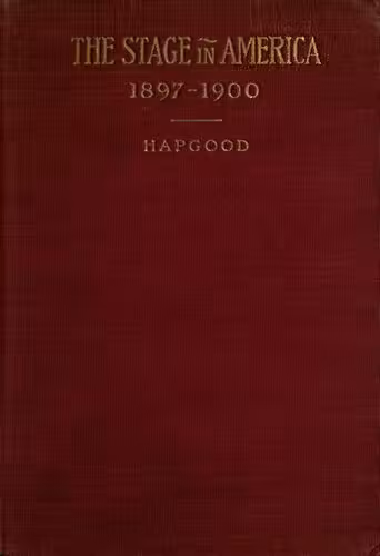 خرید و دانلود نسخه کامل کتاب The Stage in America 1897-1900