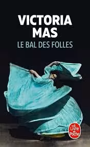 LE BAL DES FOLLES