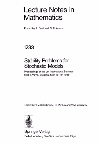 خرید و دانلود نسخه کامل کتاب Stability Problems for Stochastic Models: Proceedings of the 9th International Seminar held in Varna, Bulgaria, May 13–19, 1985