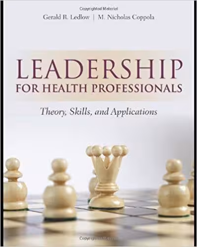خرید و دانلود نسخه کامل کتاب Leadership For Health Professionals Theory, Skills, and Applications